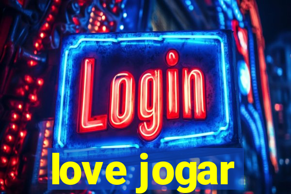 love jogar